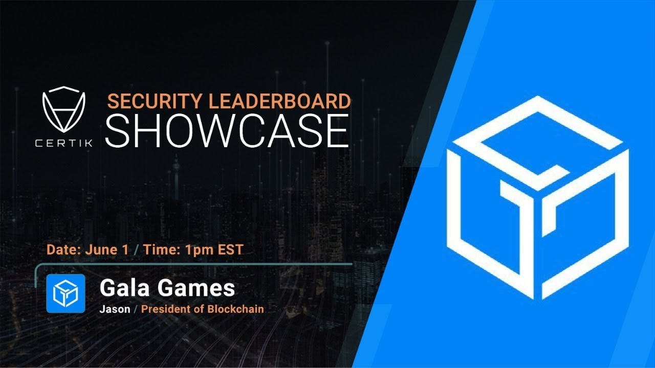Security Leaderboard LIVE! Showcase x Gala Games | CertiK 02