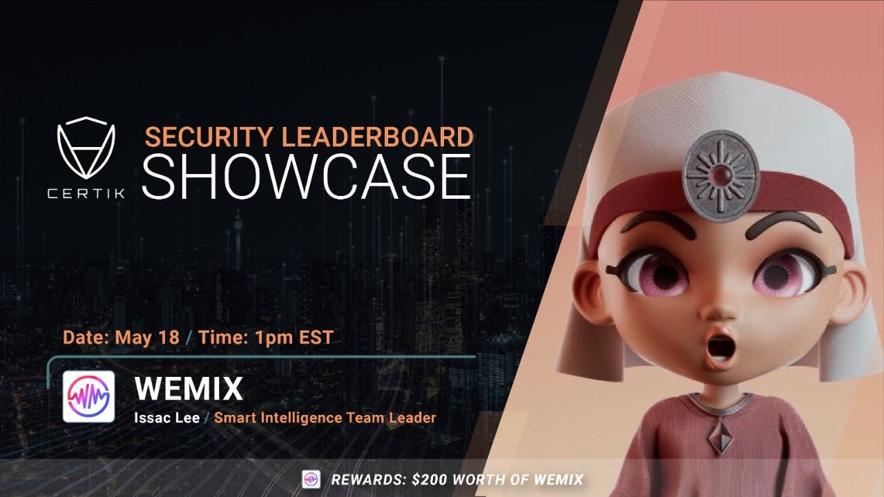Security Leaderboard LIVE! Showcase x WEMIX | CertiK 