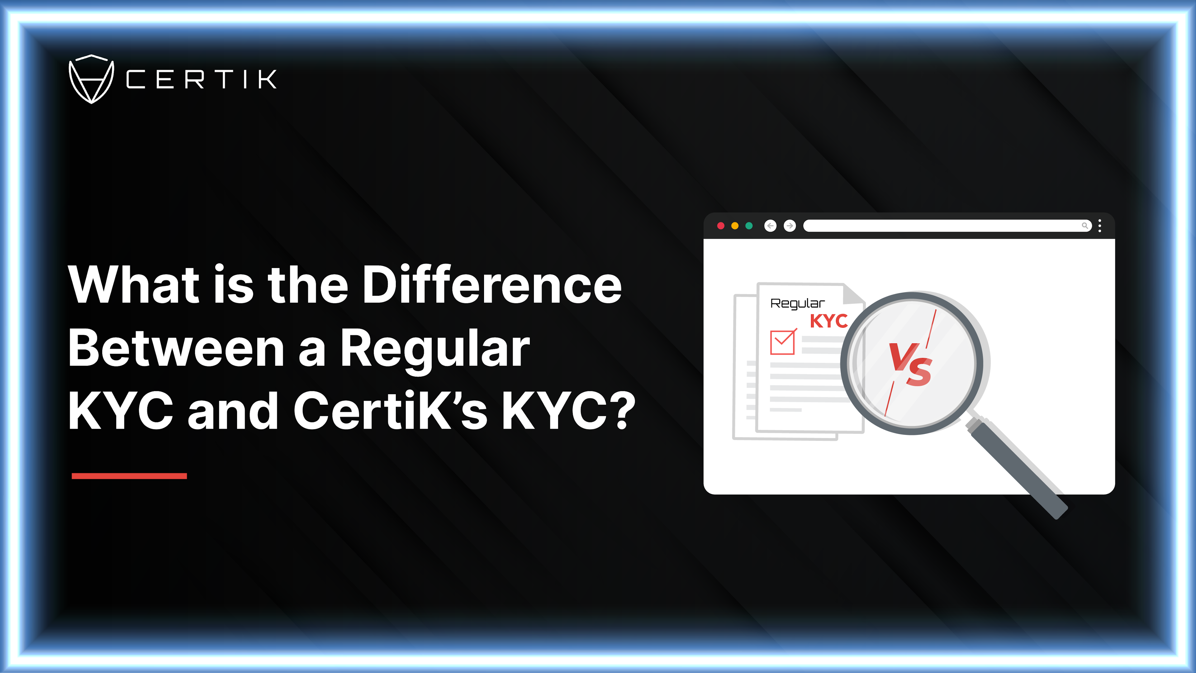 What is the Difference Between a Regular KYC and CertiK's KYC?