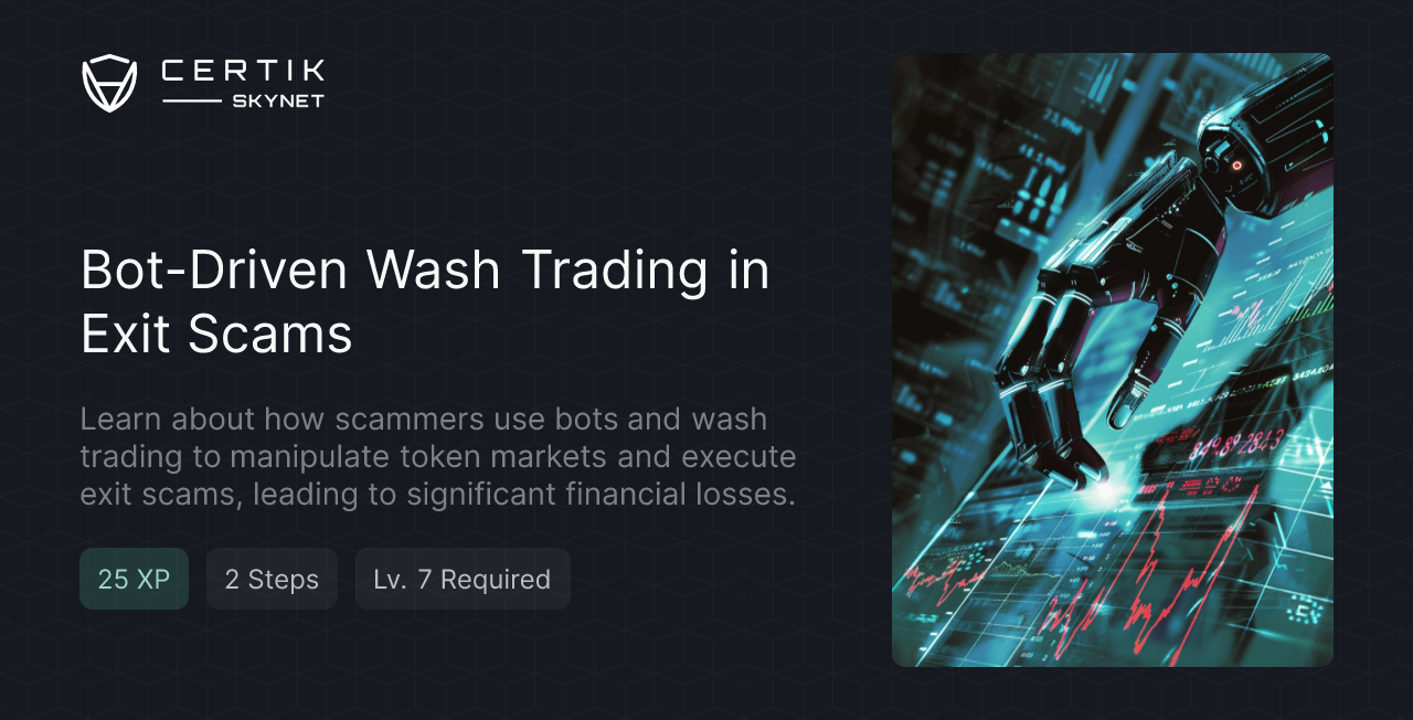 Bot-Driven Wash Trading in Exit Scams - CertiK Quest
