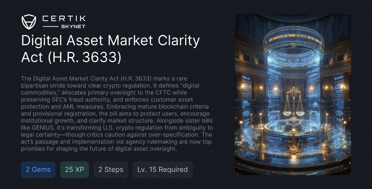 Digital Asset Market Clarity Act (H.R. 3633) - CertiK Quest