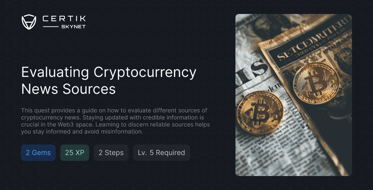 Evaluating Cryptocurrency News Sources - CertiK Quest